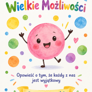 Opowiadanie o wyjątkowej kropce - Mała Kropka Wielkie Możliwości